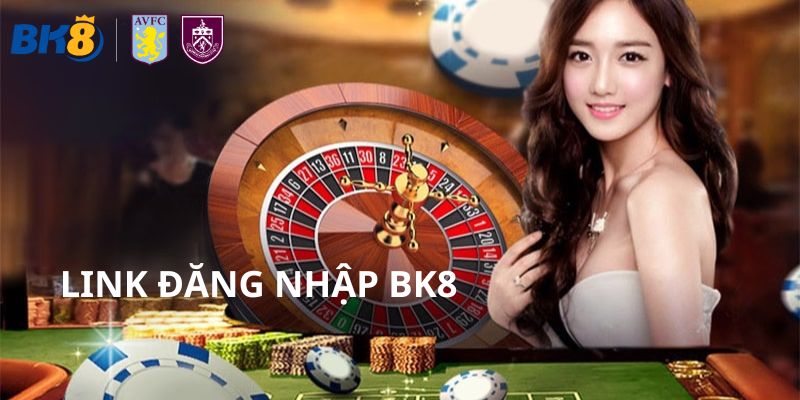 Link truy cập đăng nhập BK8 uy tín