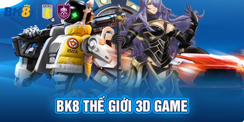 Tổng quan về sảnh 3D Games